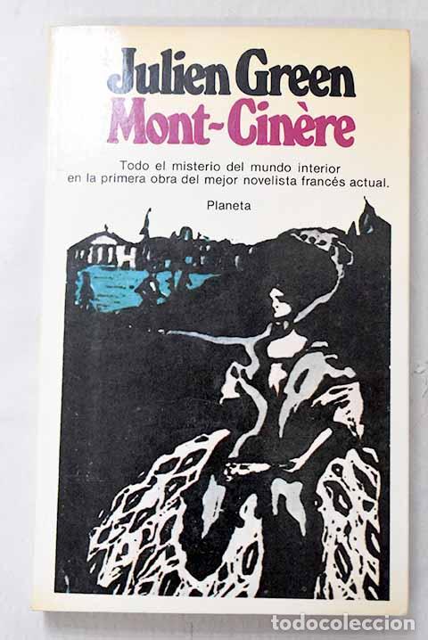 Livres: Mont-Cinere, con un prefacio inedito del autor.- Green, Julien