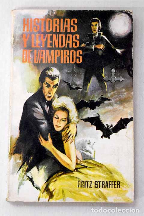 Livres: Historias y leyendas de vampiros.- Straffer, Fritz
