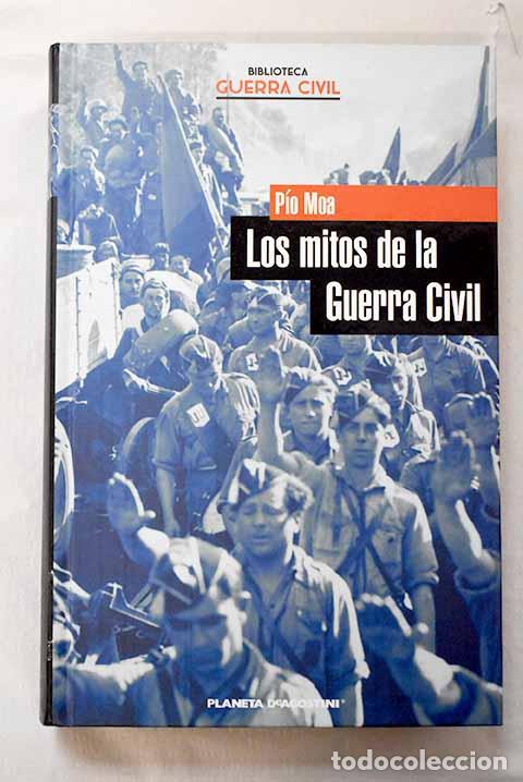 Livres: Los mitos de la Guerra Civil.- Moa, P&iacute;o