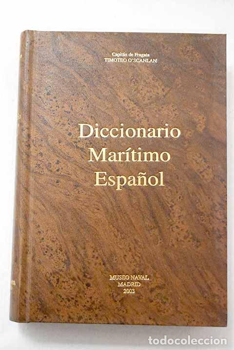Livres: Diccionario mar&iacute;timo espa&ntilde;ol.- O Scanlan de Lacy, Timoteo