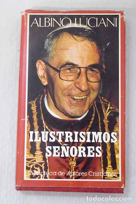 Livros em segunda m&atilde;o: Ilustr&iacute;simos se&ntilde;ores: cartas del patriarca de Venecia Albino Luciani .- Juan Pablo I.
