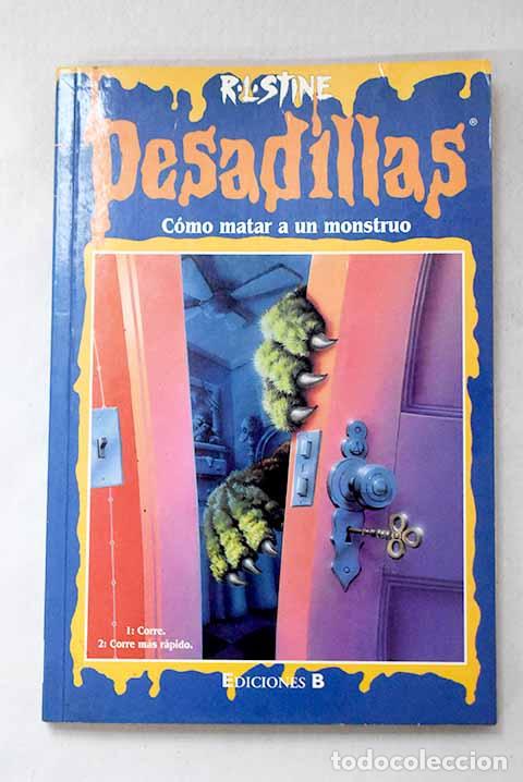 Libros: C&oacute;mo matar a un monstruo.- Stine, R. L.