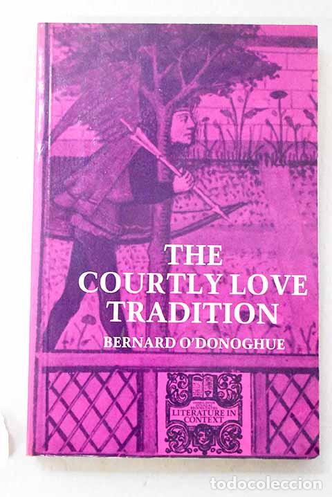 B&uuml;cher: The courtly love tradition.- O Donoghue, Bernard