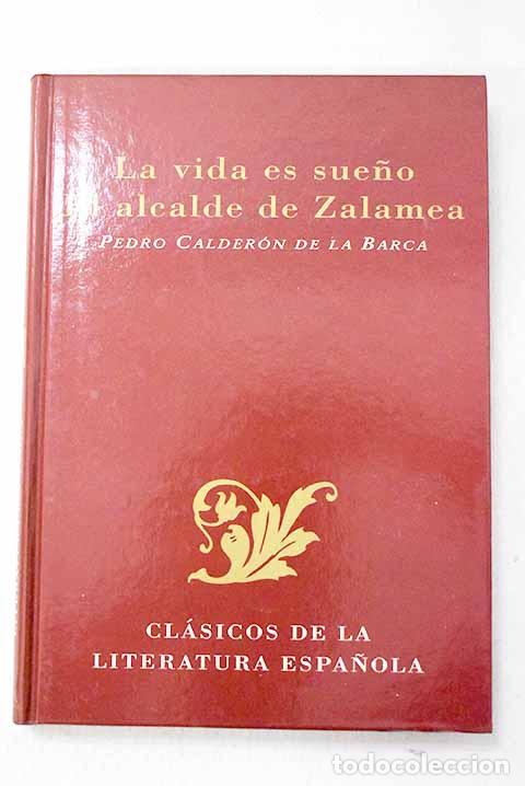B&uuml;cher: La vida es sue&ntilde;o ; El alcalde de Zalamea.- Calder&oacute;n de la Barca, Pedro