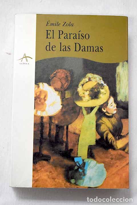 Libros: El para&iacute;so de las damas.- Zola, &Eacute;mile - Foto 1