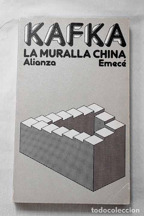 Libros: La muralla china: Cuentos, relatos y otros escritos.- Kafka, Franz