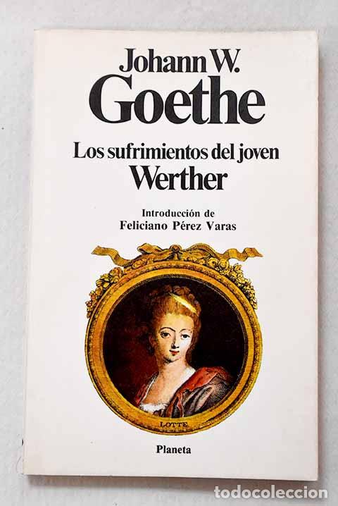 Libri di seconda mano: Los sufrimientos del joven Werther.- Goethe, Johann Wolfgang von