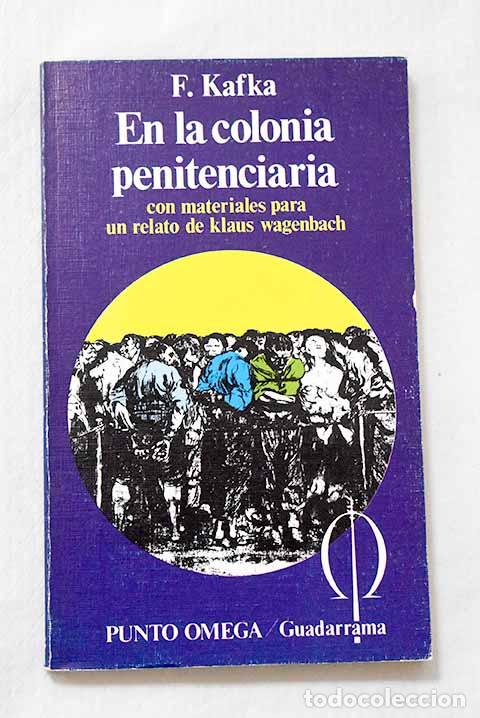 Libros: En la colonia penitenciaria.- Kafka, Franz