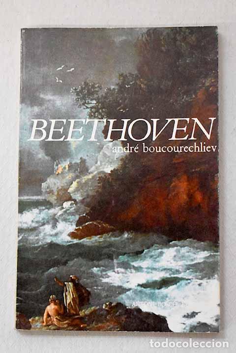 Libros: Beethoven: Boucourechliev, Andr&eacute;.- Boucourechliev, Andr&eacute;