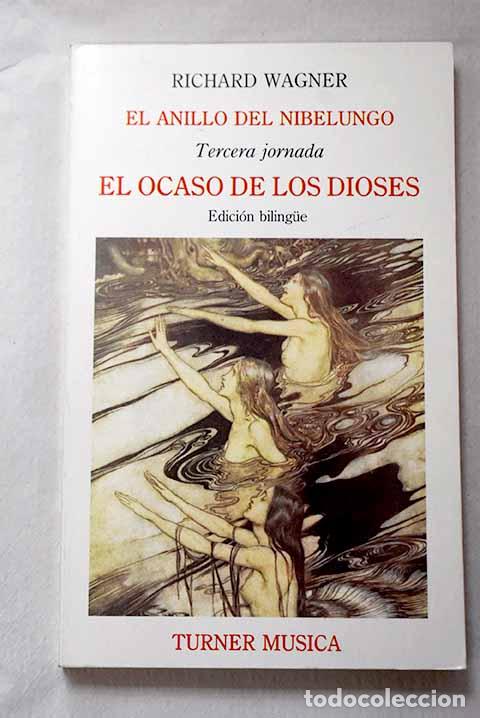 Libros: El anillo del nibelungo, Tomo III.- Wagner, Richard