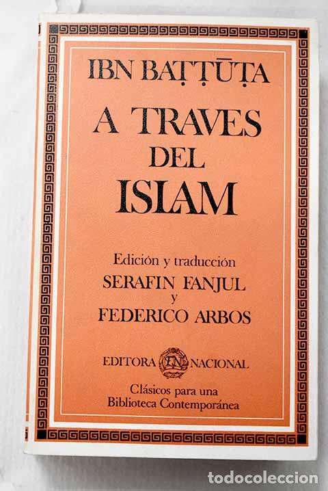 Libros: A trav&eacute;s del Islam: Ibn Battutat, Muhammad ibn ?Abd Allah.- Ibn Battutat, Muhammad ibn ?Abd Allah