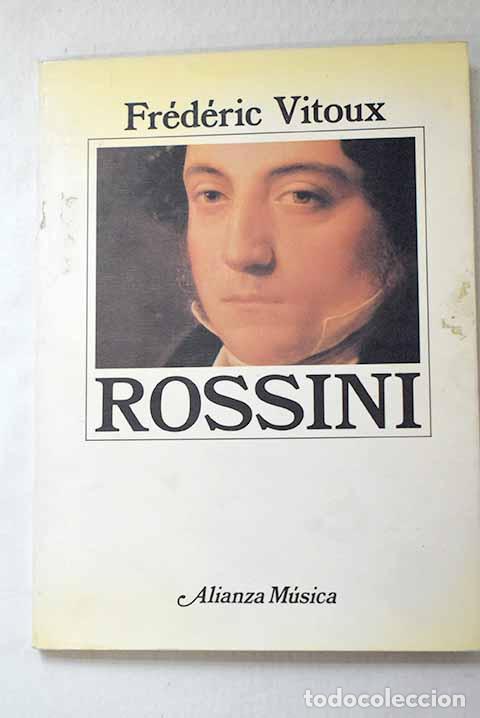 Libros: Rossini: Vitoux, Fr&eacute;d&eacute;ric.- Vitoux, Fr&eacute;d&eacute;ric