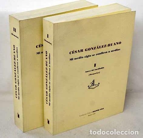 Libros: Mi medio siglo se confiesa a medias: memorias.- Gonz&aacute;lez-Ruano, C&eacute;sar