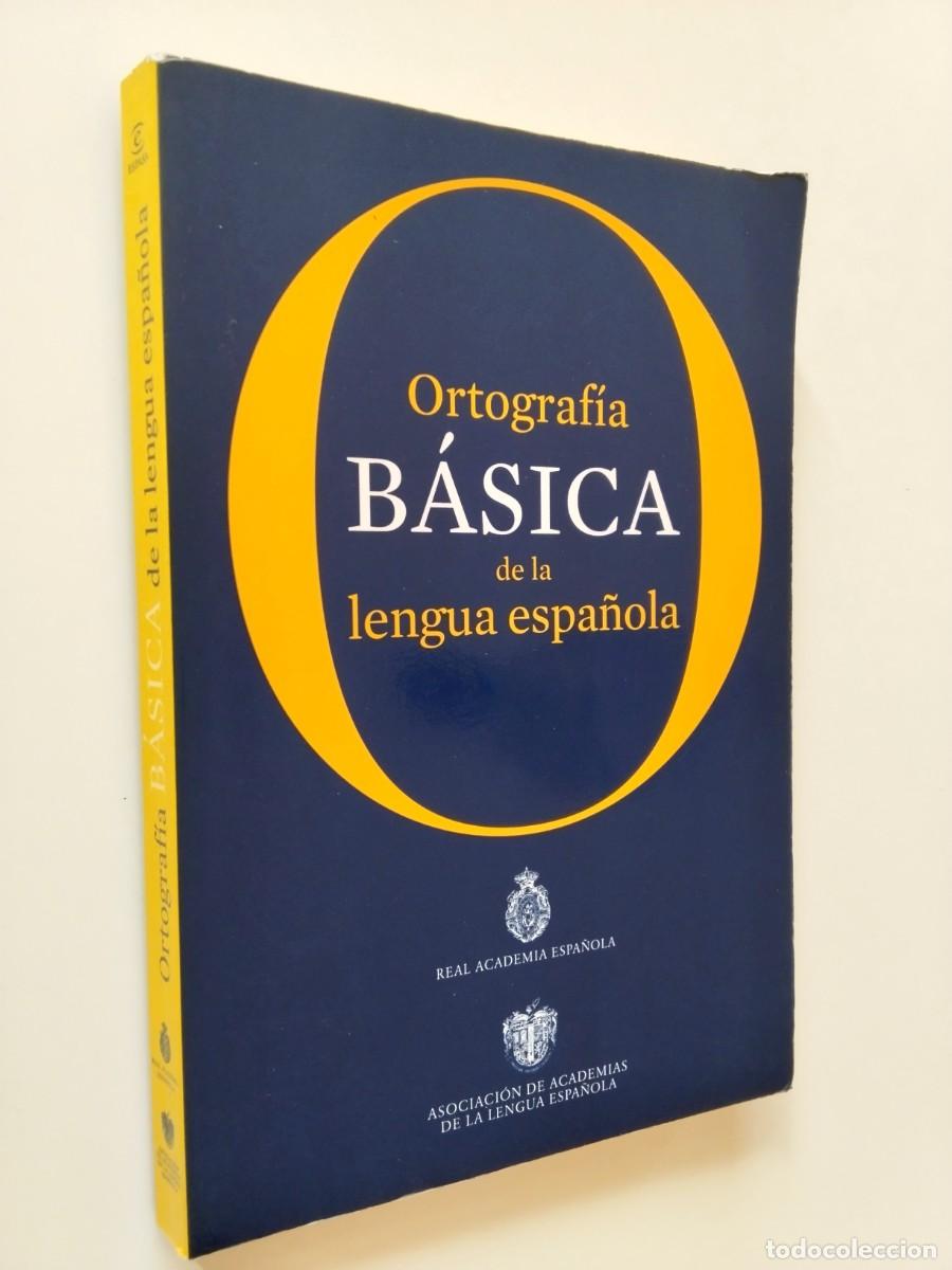 Livres: Real Academia espa&ntilde;ola - Ortograf&iacute;a b&aacute;sica de la lengua espa&ntilde;ola