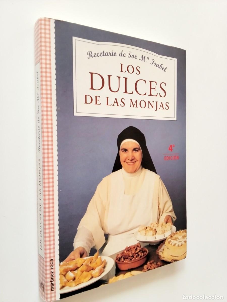 Libri di seconda mano: Sor M&ordf; Isabel Lora - Los dulces de las monjas. Recetario de Sor M&ordf; Isabel