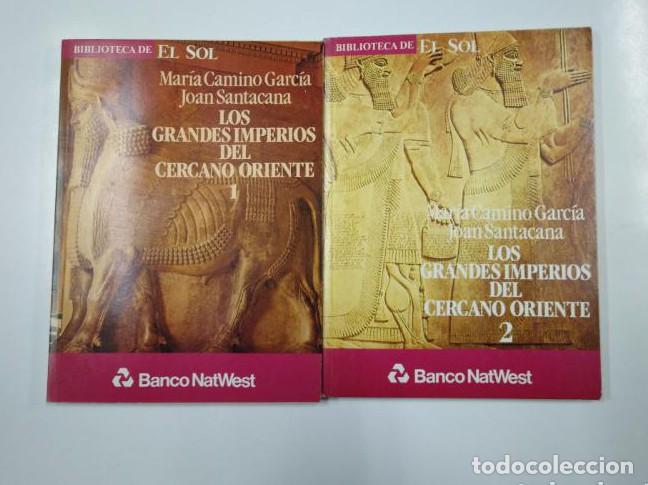 Libros: LOS GRANDES IMPERIOS DEL CERCANO ORIENTE 1 Y 2. COLECCION BIBLIOTECA EL SOL N&ordm; 13 Y 14 - MARIA CAMIN