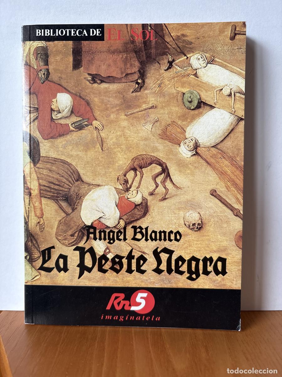 books: LA PESTE NEGRA. BIBLIOTECA DE EL SOL N&ordm;7 - ANGEL BLANCO TDK309