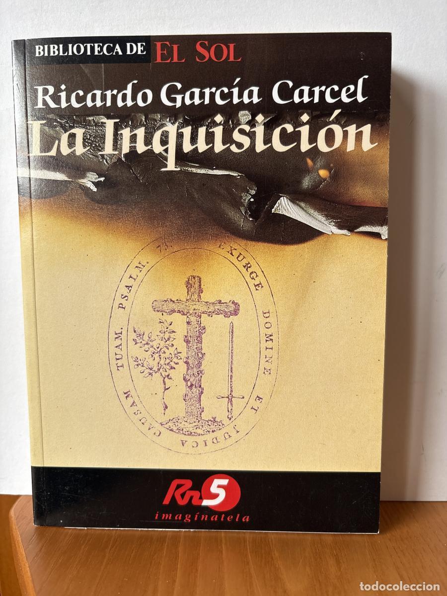 Libri di seconda mano: LA INQUISICION. BIBLIOTECA DE EL SOL N&ordm;8 - Ricard Garc&iacute;a C&aacute;rcel TDK309