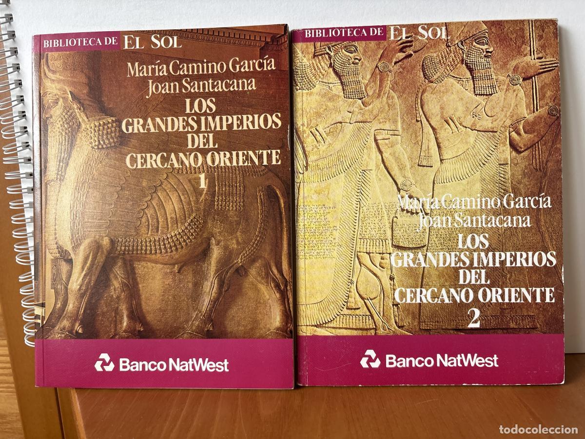 Livres: LOS GRANDES IMPERIOS DEL CERCANO ORIENTE 1 Y 2. COLECCION BIBLIOTECA EL SOL N&ordm; 13 Y 14 - MARIA CAMIN