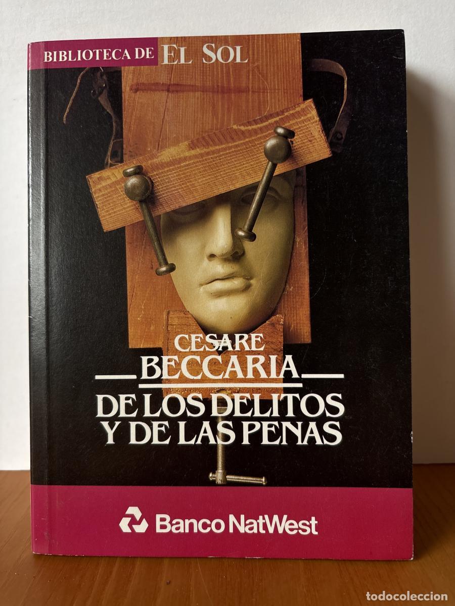 Livres: DE LOS DELITOS Y DE LAS PENAS. COLECCION BIBLIOTECA DE EL SOL N&ordm; 16 - CESARE BECCARIA TDK309