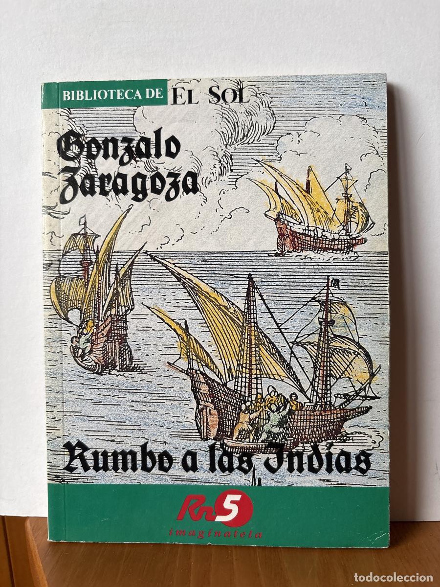 Libros: Rumbo a las Indias. COLECCION BIBLIOTECA DE EL SOL N&ordm;30 - Gonzalo Zaragoza TDK309