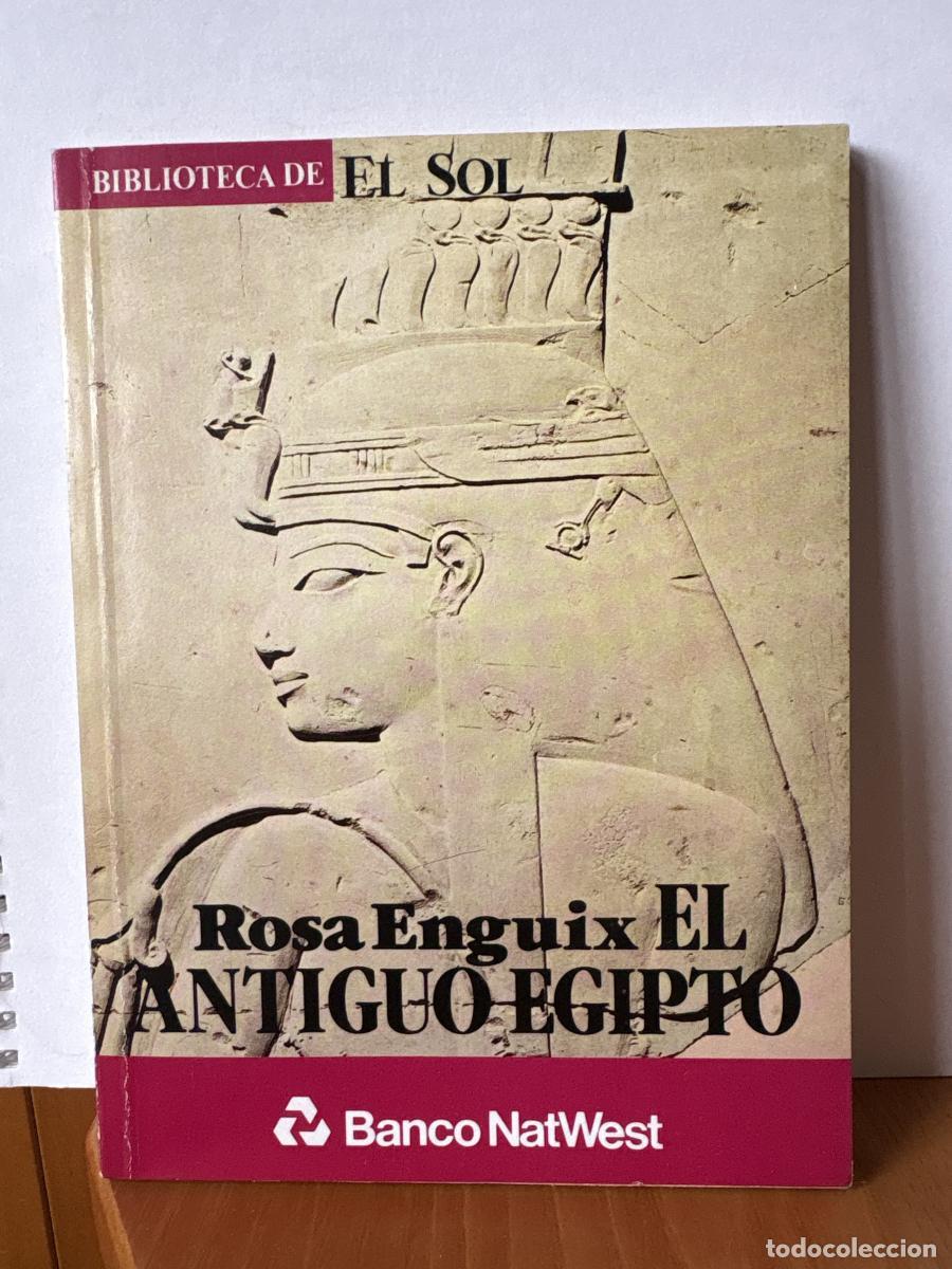 Libri di seconda mano: EL ANTIGUO EGIPTO. COLECCION BIBLIOTECA DE EL SOL N&ordm;18 - Rosa Enguix Alemany TDK309