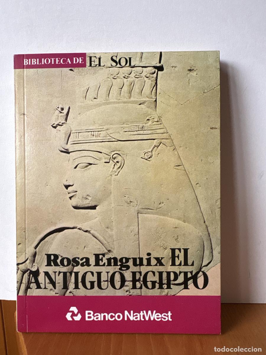 Libros: EL ANTIGUO EGIPTO. COLECCION BIBLIOTECA DE EL SOL N&ordm;18 - Rosa Enguix Alemany TDK309