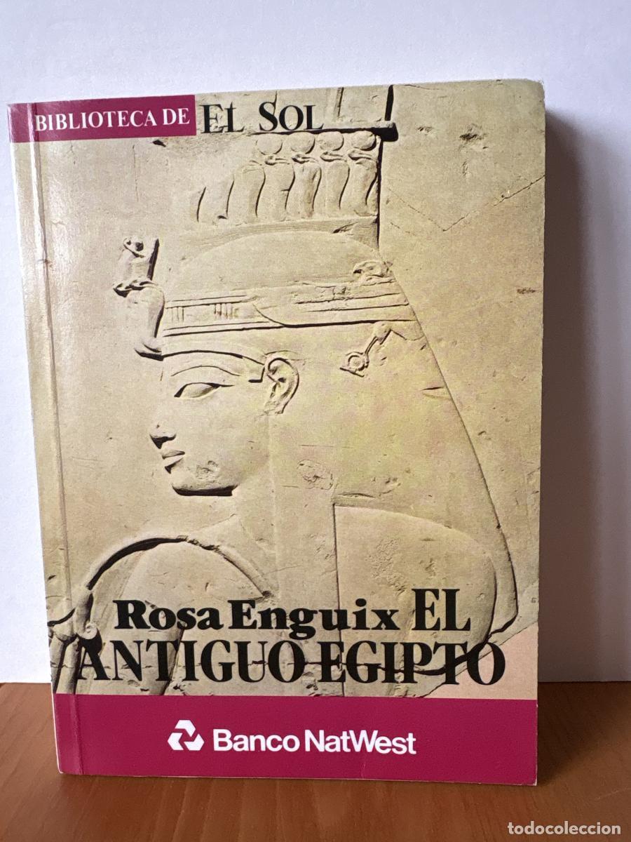 Libros: EL ANTIGUO EGIPTO. COLECCION BIBLIOTECA DE EL SOL N&ordm;18 - Rosa Enguix Alemany TDK309