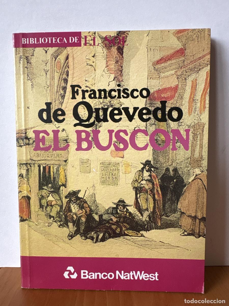 Libros: EL BUSCON. COLECCION BIBLIOTECA DE EL SOL N&ordm; 17 - FRANCISCO DE QUEVEDO TDK309