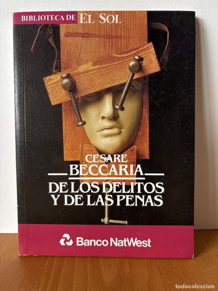Libros: DE LOS DELITOS Y DE LAS PENAS. COLECCION BIBLIOTECA EL SOL N&ordm; 16 - CESARE BECCARIA TDK309