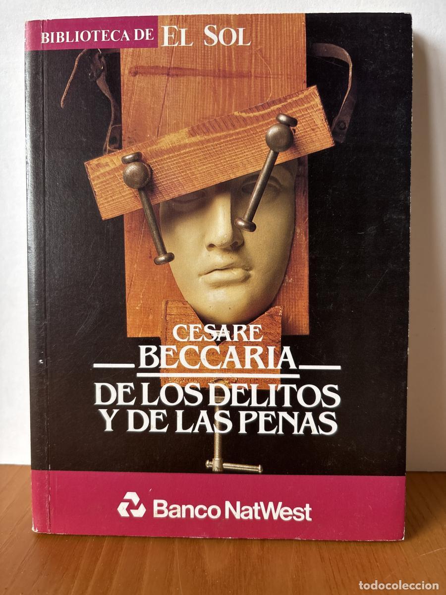 Libros: DE LOS DELITOS Y DE LAS PENAS. COLECCION BIBLIOTECA EL SOL N&ordm; 16 - CESARE BECCARIA TDK309