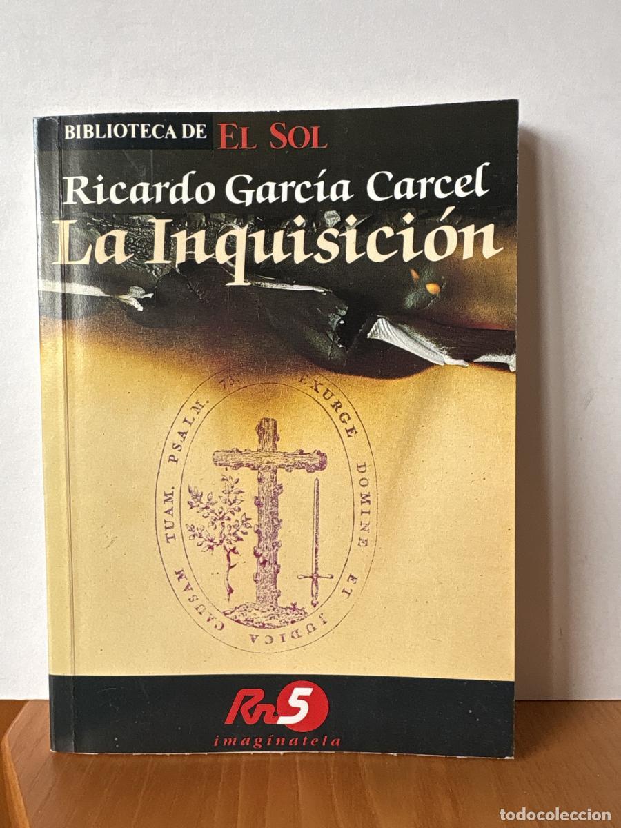 Libros: LA INQUISICION. BIBLIOTECA DE EL SOL N&ordm;8 - Ricard Garc&iacute;a C&aacute;rcel TDK309