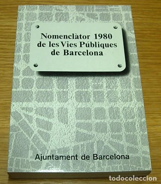 Libros: Libro NOMENCL&Agrave;TOR 1980 DE LES VIES P&Uacute;BLIQUES DE BARCELONA Ajuntament de Barcelona