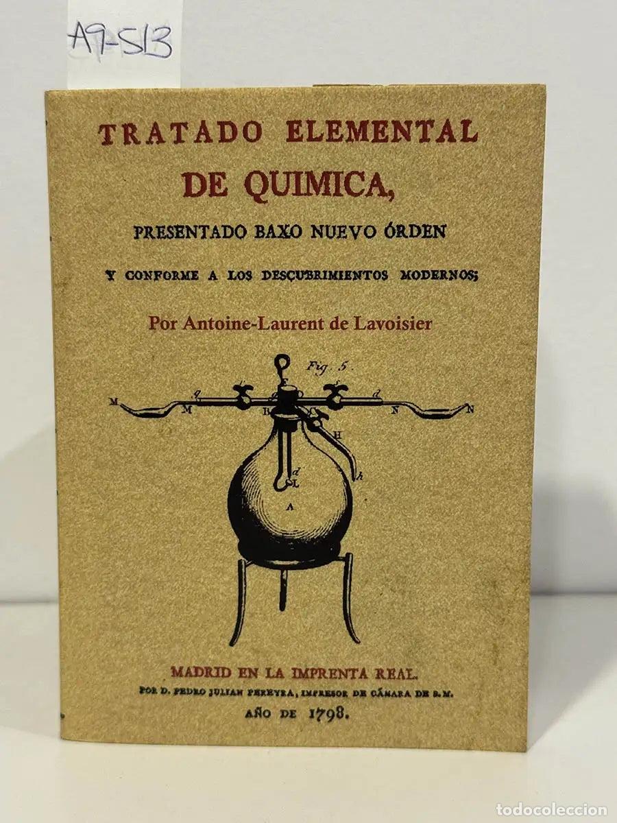 Libri di seconda mano: LAVOISIER, Antoine-Laurent de. - Tratado elemental de qu&iacute;mica, presentado baxo nuevo &oacute;rden y conform