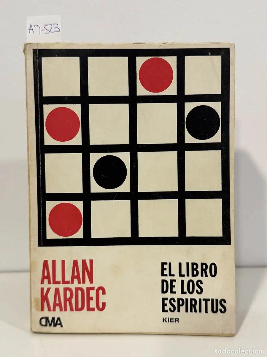 Libros: KARDEC, Allan [RIVAIL, Hippolyte L&eacute;on Denizard]. - El libro de los esp&iacute;ritus. Los principios de la d