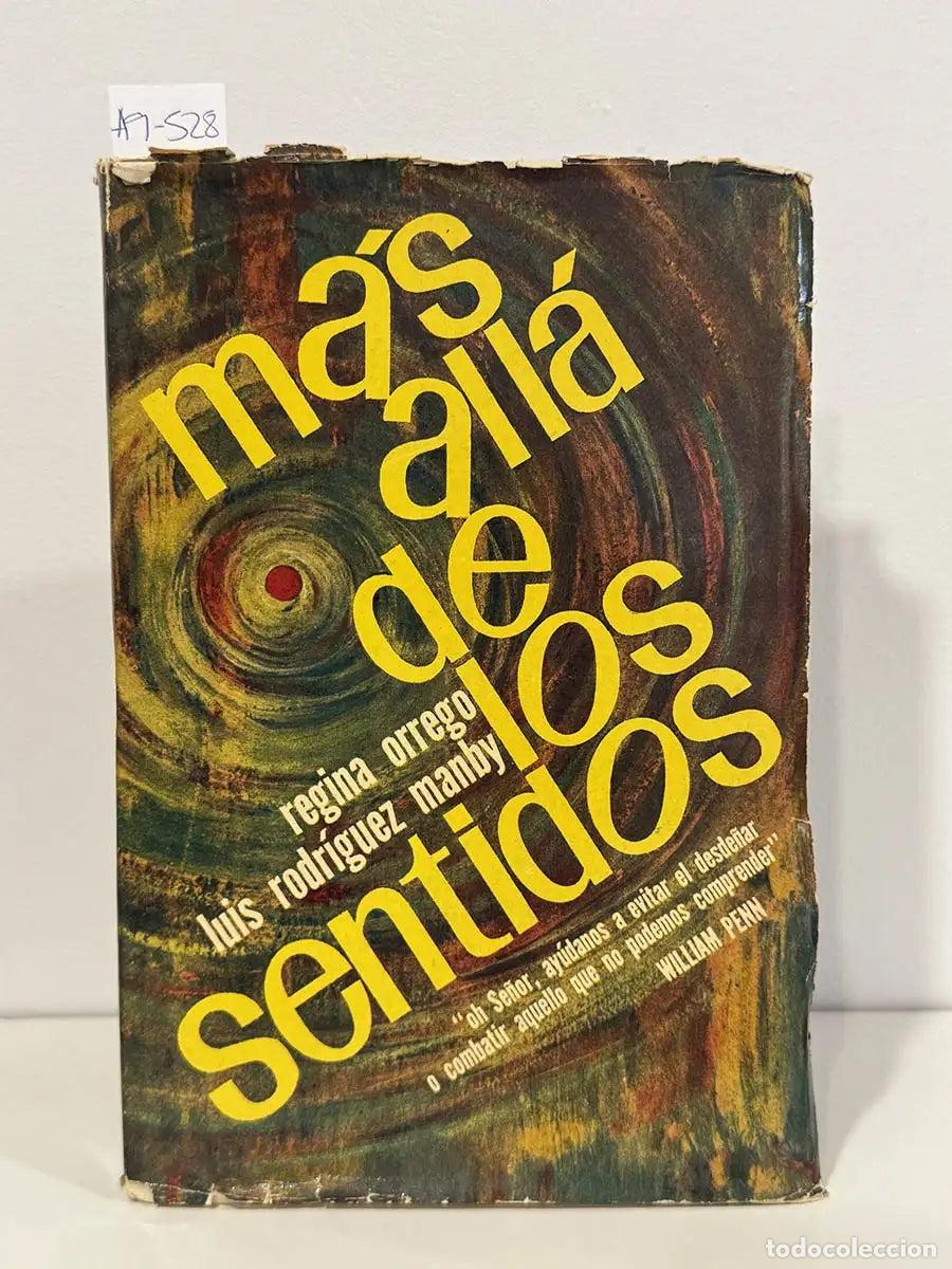 Libros: ORREGO, Regina; RODR&Iacute;GUEZ MANBY, Luis. - M&aacute;s all&aacute; de los sentidos.