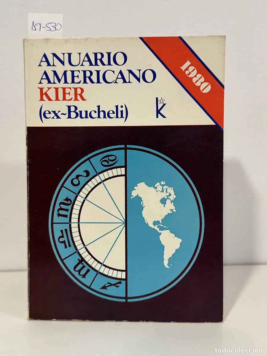 Libros: MOREL, H&eacute;ctor V. (dir.). - Anuario Americano Kier (ex~Bucheli) 1980. Primer digesto hispano-american