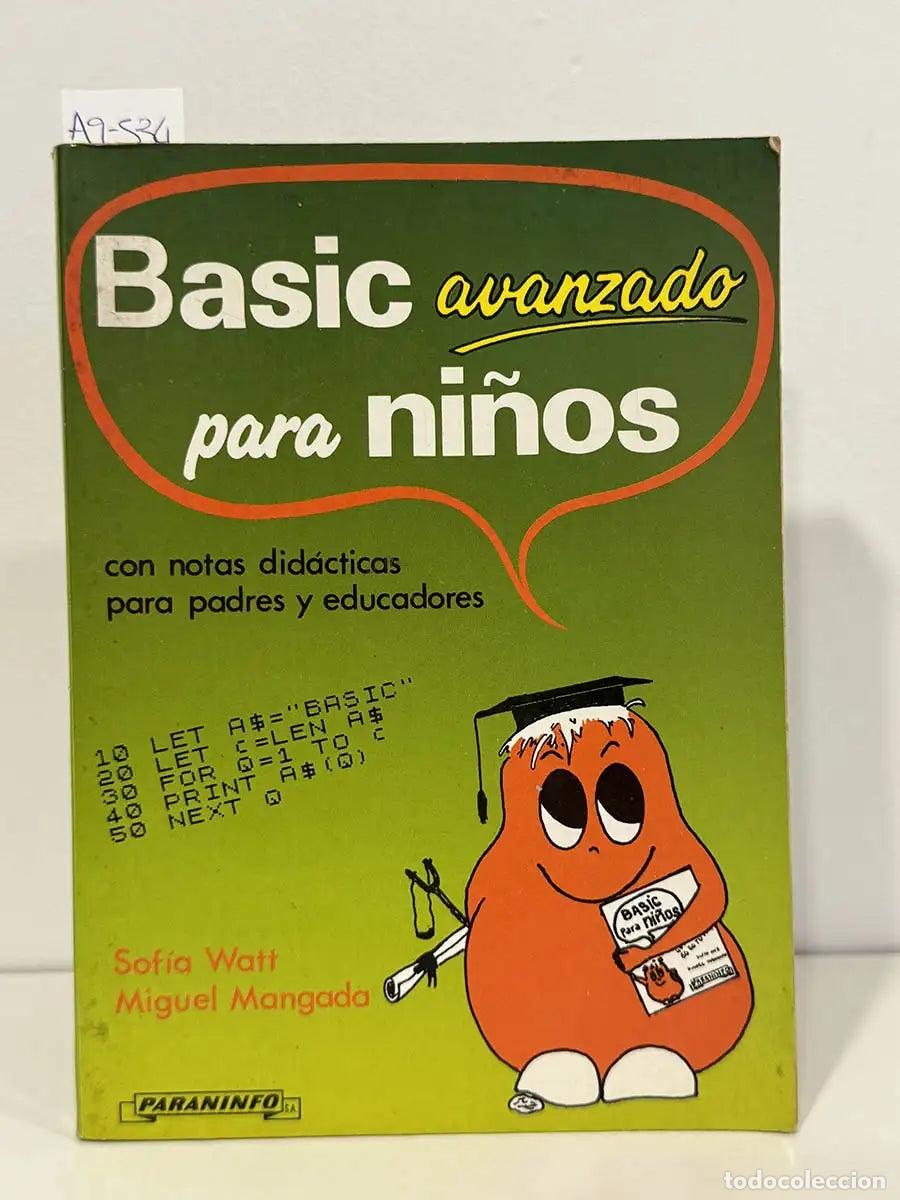 Libros: WATT, Sof&iacute;a; MANGADA, Miguel. - Basic avanzado para ni&ntilde;os con notas did&aacute;cticas para padres y educado - Foto 1
