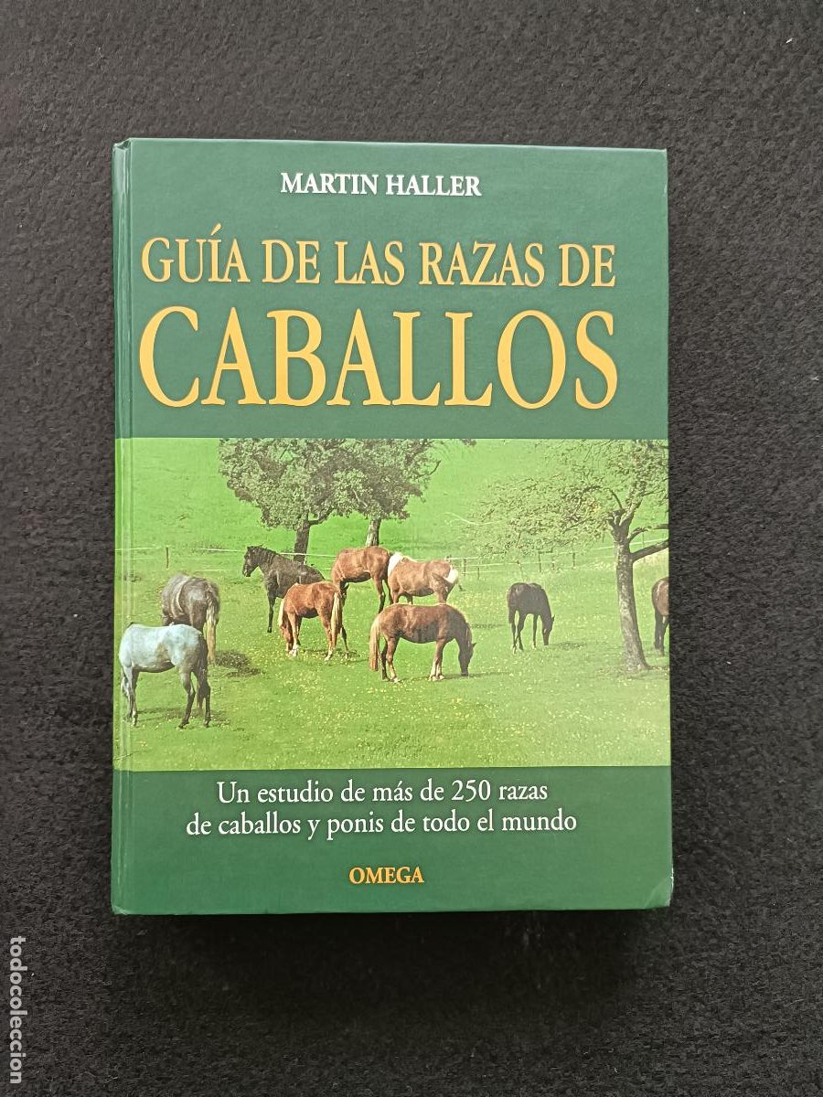 Libros: Gu&iacute;a De Las Razas De Caballos. Martin Haller. Editorial Omega