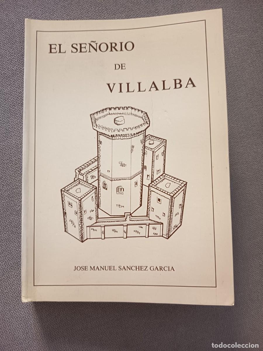 Libros: Se&ntilde;or&iacute;o de Villalba. 1985. R&uacute;stica. Ilustrado. Galicia.