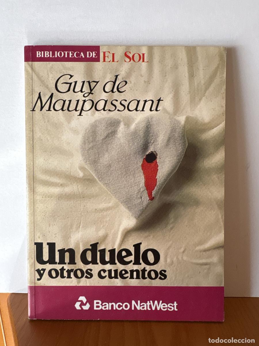 Libros: UN DUELO Y OTROS CUENTOS. COLECCION BIBLIOTECA DE EL SOL N&ordm;36 - GUY DE MAUPASSANT TDK309