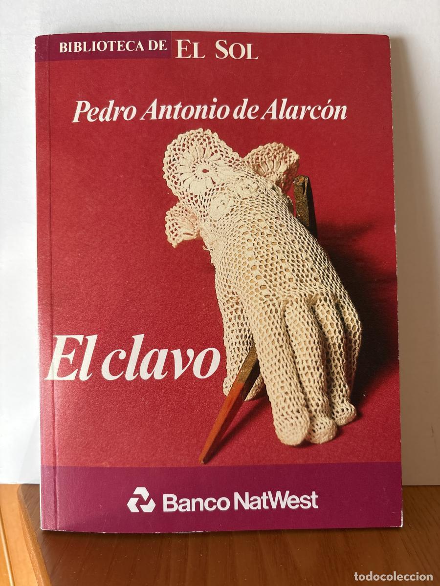books: EL CLAVO. COLECCION BIBLIOTECA DE EL SOL N&ordm; 35. - PEDRO ANTONIO DE ALARCON TDK309