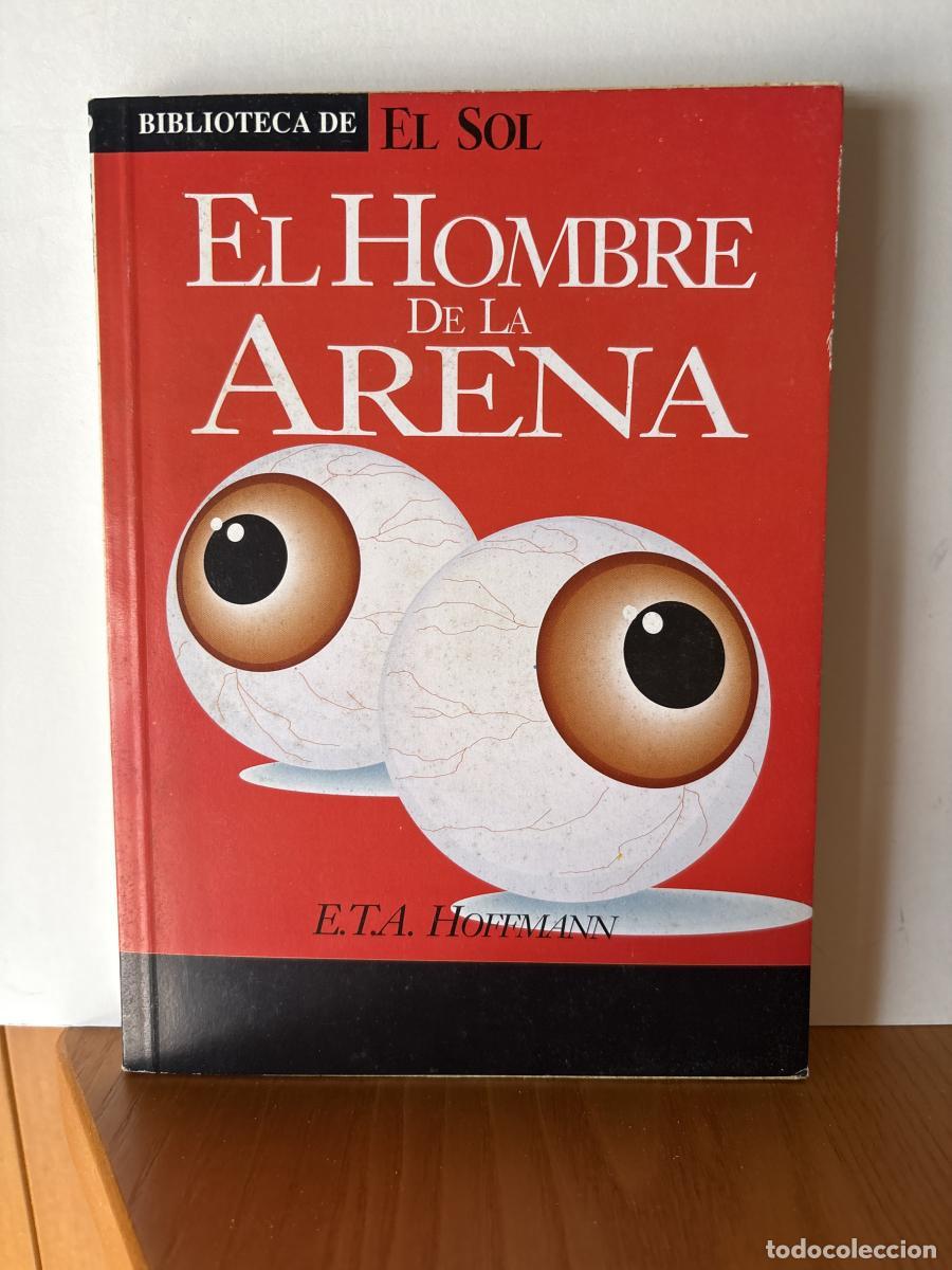 books: EL HOMBRE DE LA ARENA. COLECCION BIBLIOTECA DE EL SOL N&ordm;69 - E. T. A. Hoffmann TDK309