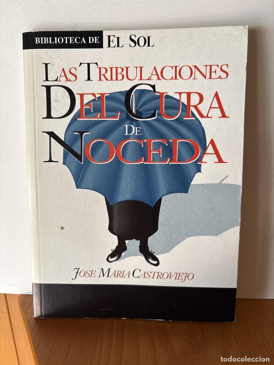 books: Tribulaciones del cura de Noceda. COLECCION BIBLIOTECA DE EL SOL N&ordm;67 - Jos&eacute; Mar&iacute;a Castroviejo TDK30