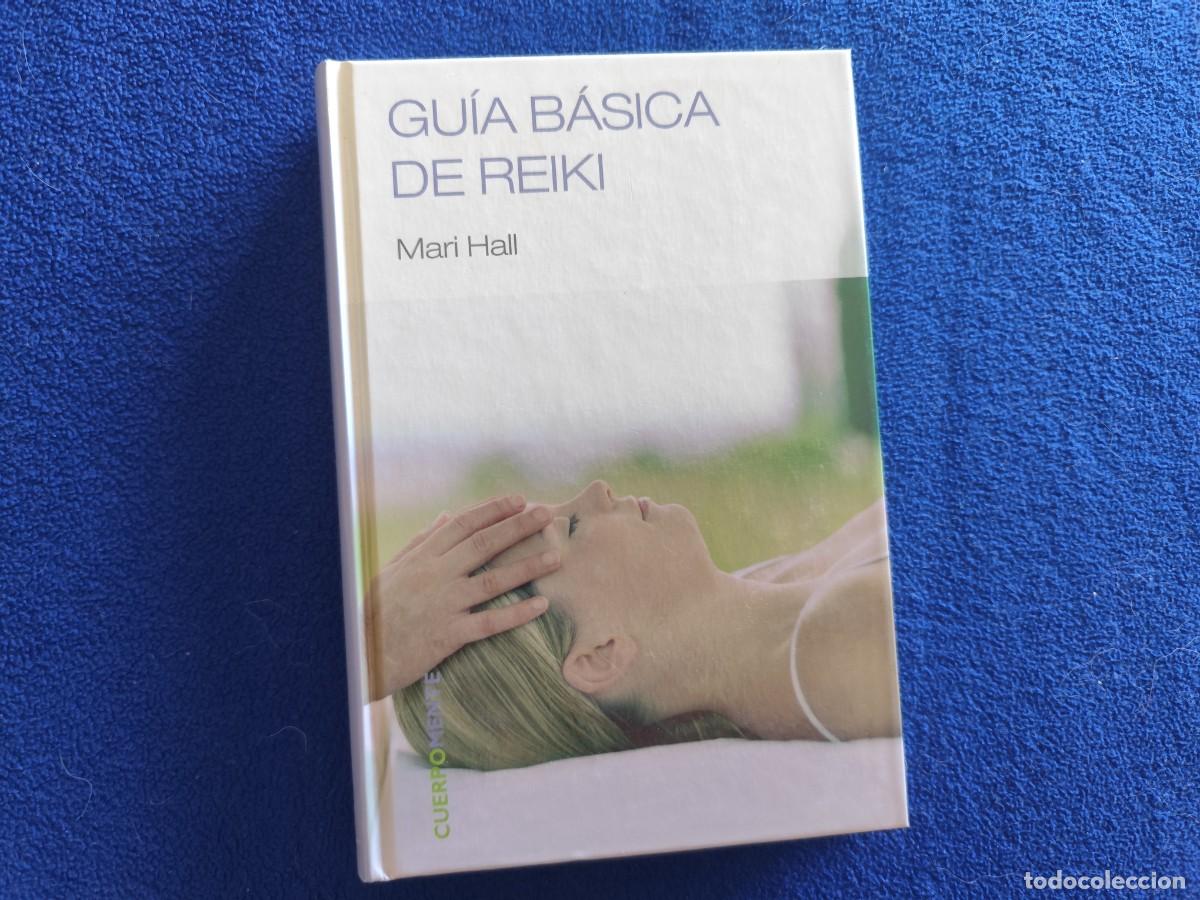 B&uuml;cher: Gu&iacute;a B&aacute;sica de Reiki Mari Hall Ed. RBA 2007 Colecci&oacute;n CuerpoMente.
