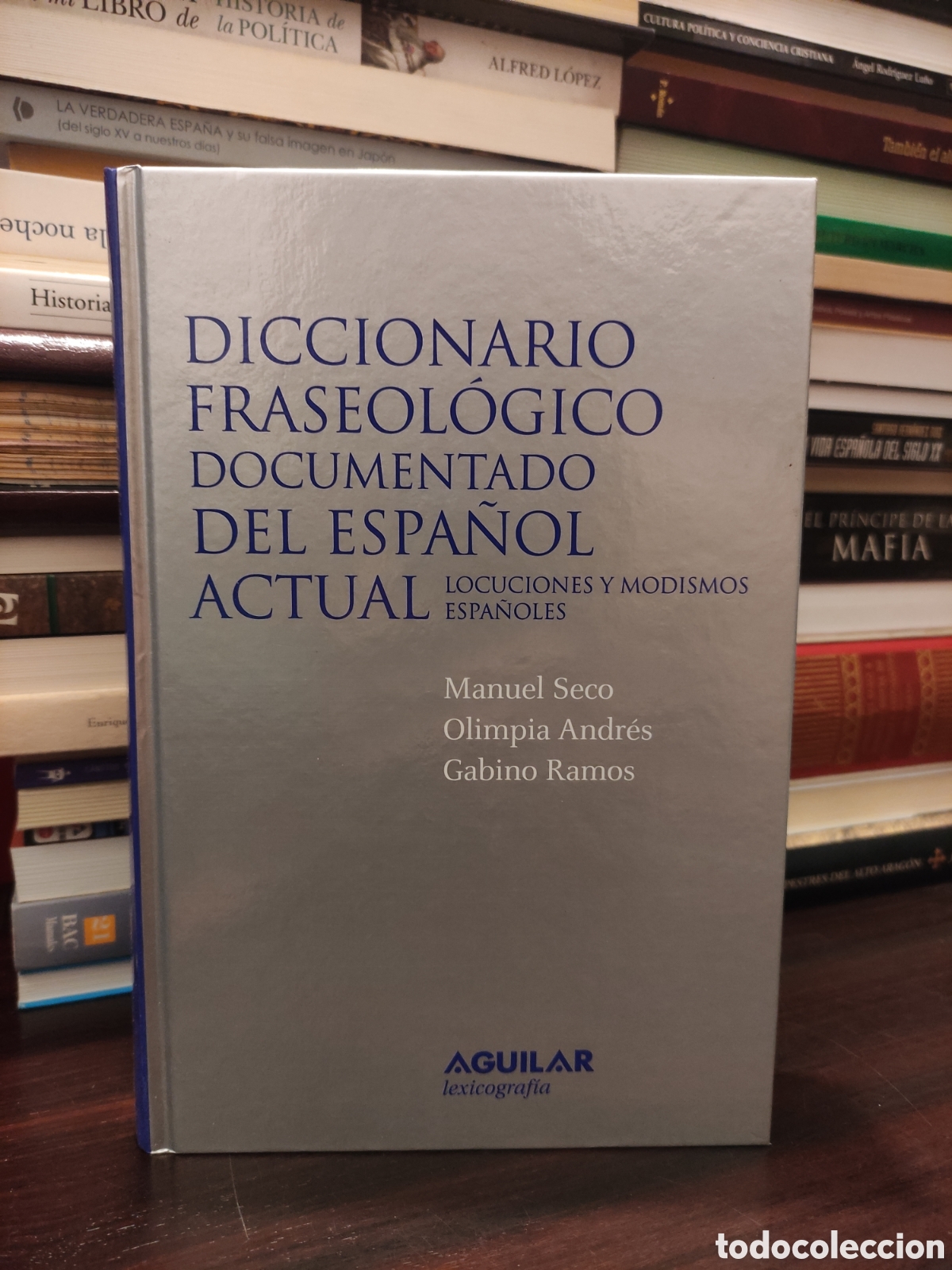 Libros: DICCIONARIO FRASEOLOGICO DOCUMENTADO DEL ESPA&Ntilde;OL ACTUAL - LOCUCIONES Y MODISMOS ESPA&Ntilde;OLES - Aguilar