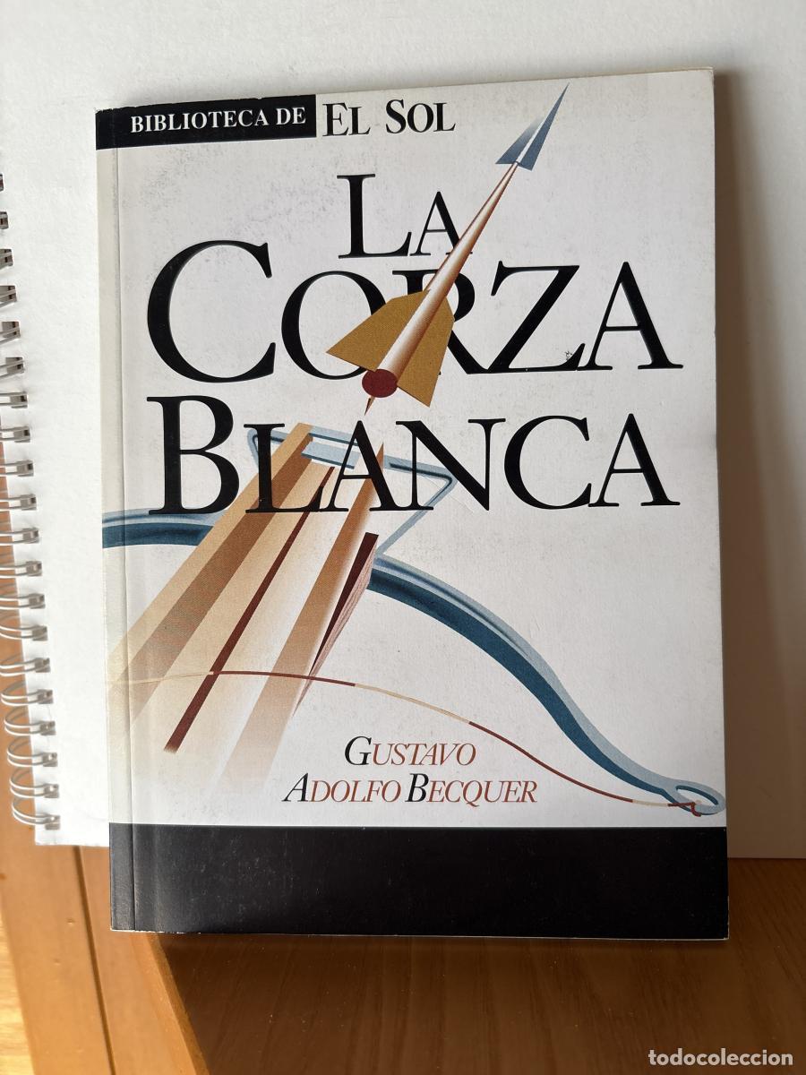 Livres: LA CORZA BLANCA. COLECCION BIBLIOTECA DE EL SOL N&ordm;70. - Gustavo Adolfo B&eacute;cquer TDK309