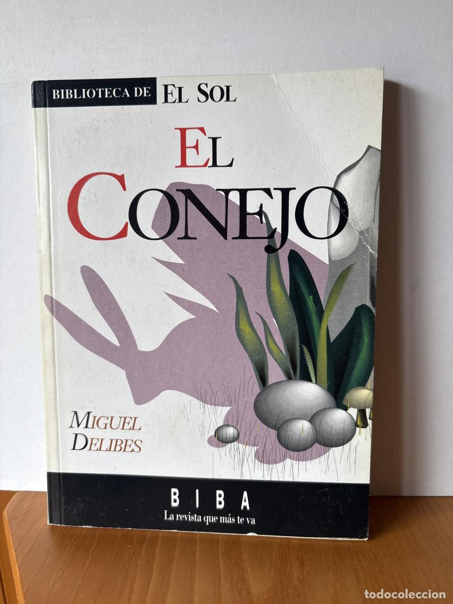 Livres: EL CONEJO. COLECCION BIBLIOTECA DE EL SOL N&ordm;115. - MIGUEL DELIBES TDK309