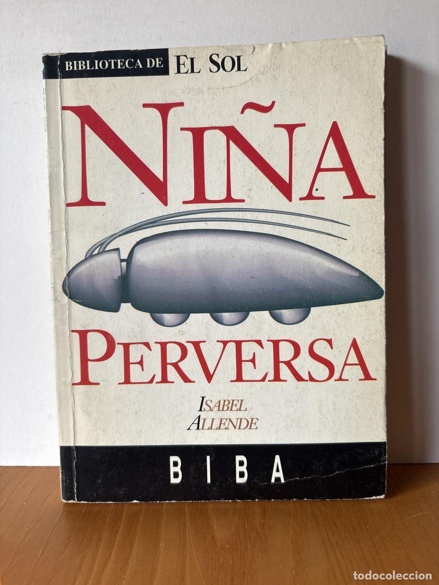 Libros: LA NI&Ntilde;A PERVERSA. COLECCION BIBLIOTECA EL SOL N&ordm;79 - Isabel Allende TDK309