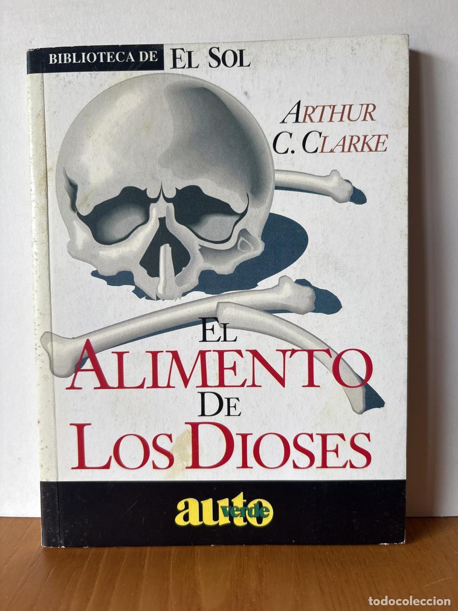 Libros: El alimento de los dioses. COLECCION BIBLIOTECA EL SOL N&ordm;83 - Arthur Charles Clarke TDK309